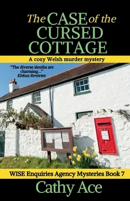 Az elátkozott házikó esete: A Wise Enquiries Agency cozy wales-i krimije - The Case of the Cursed Cottage: A Wise Enquiries Agency cozy Welsh murder mystery