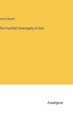 Isten négyszeres szuverenitása - The Fourfold Sovereignty of God