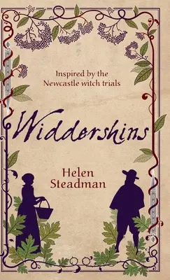 Widdershins: Történelmi regény valódi boszorkányokról - Widdershins: Historical fiction about real witches