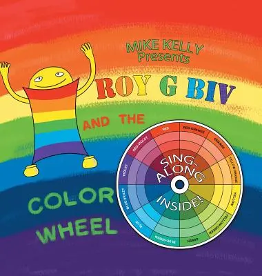 Roy G Biv és a színkerék - Roy G Biv and the Color Wheel