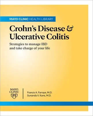 Mayo Clinic on Crohn's Disease & Ulcerative Colitis: Stratégiák az Ibd kezeléséhez és az életed irányításához - Mayo Clinic on Crohn's Disease & Ulcerative Colitis: Strategies to Manage Ibd and Take Charge of Your Life