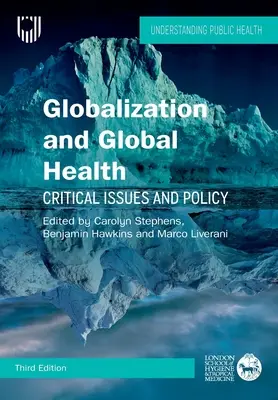 Globalizáció és globális egészség: Kritikus kérdések és politika - Globalization and Global Health: Critical Issues and Policy