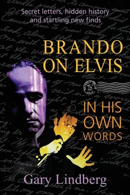 Brando az Elvisről: Saját szavaival - Brando on Elvis: In His Own Words