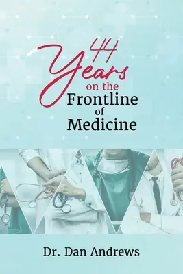 44 év az orvostudomány frontvonalában - 44 Years on the Frontline of Medicine
