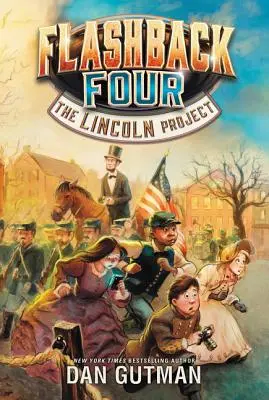 Flashback Four #1: A Lincoln projekt - Flashback Four #1: The Lincoln Project