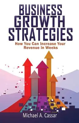 Üzleti növekedési stratégiák - Business Growth Strategies