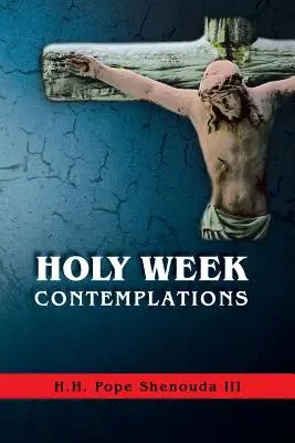 Nagyheti elmélkedések - Holy Week Contemplations