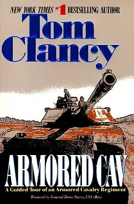 Armored Cav: A Guided Tour of an Armored Cavalry Regiment: A Guided Tour of an Armored Cavalry Regiment (Páncélos lovasezred) - Armored Cav: A Guided Tour of an Armored Cavalry Regiment