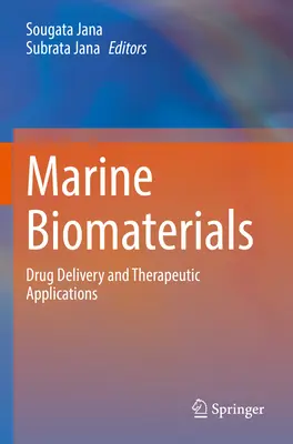 Tengeri bioanyagok: Gyógyszerszállítás és terápiás alkalmazások - Marine Biomaterials: Drug Delivery and Therapeutic Applications