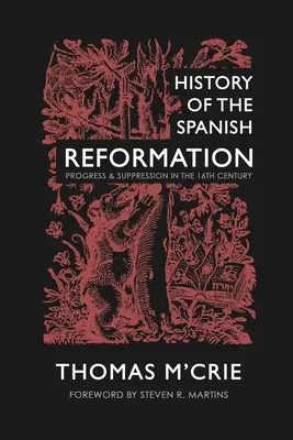 A spanyol reformáció története: Haladás és elnyomás a 16. században - History of the Spanish Reformation: Progress & Suppression in the 16th Century