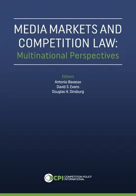 Media Markets and Competition Law: Multinacionális perspektívák - Media Markets and Competition Law: Multinational Perspectives