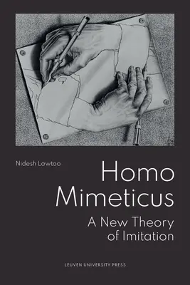 Homo Mimeticus: Az utánzás új elmélete - Homo Mimeticus: A New Theory of Imitation