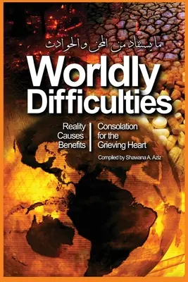Világi nehézségek - Valóság, okok és hasznok - Worldly Difficulties - Reality, Causes and Benefits