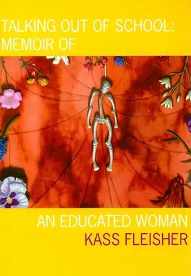 Beszélgetés az iskolán kívül: Egy művelt nő emlékiratai - Talking Out of School: Memoir of an Educated Woman