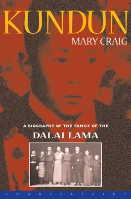 Kundun: A Dalai Láma családjának életrajza - Kundun: A Biography of the Family of the Dalai Lama