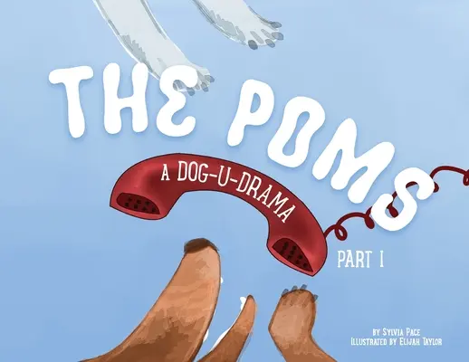 A Poms: A Dog-U-dráma 1. rész - The Poms: A Dog-U-Drama Part 1