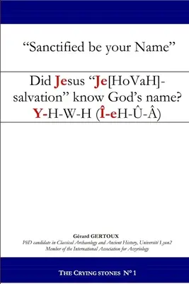 Jézus Je[hovah]-mentése ismerte Isten nevét? - Did Jesus Je[hovah]-salvation know God's name?