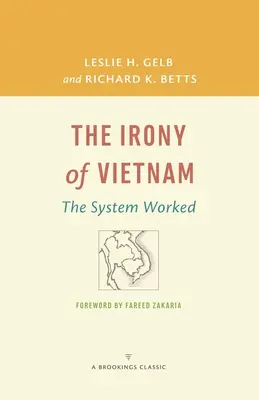 Vietnam iróniája: A rendszer működött - The Irony of Vietnam: The System Worked