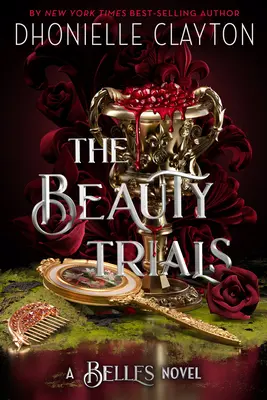 A szépségpróbák (egy Belles-regény) - The Beauty Trials (a Belles Novel)