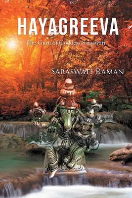 Hayagreeva: Saraswati istennő guruja. - Hayagreeva: The Guru of Goddess Saraswati