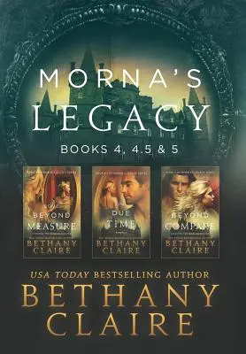 Morna öröksége: 4., 4.5. és 5. könyv: skót, időutazós regények - Morna's Legacy: Books 4, 4.5, & 5: Scottish, Time Travel Romances