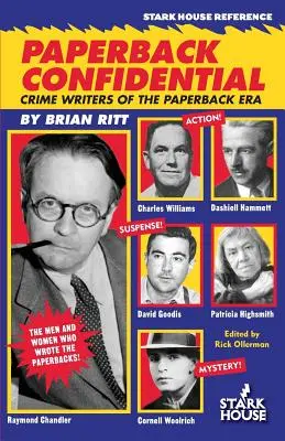 Paperback Confidential: Krimiírók a papírkötés korszakában - Paperback Confidential: Crime Writers of the Paperback Era