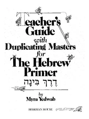 Derech Binah: A héber alapkönyv - tanári kézikönyv - Derech Binah: The Hebrew Primer - Teacher's Guide