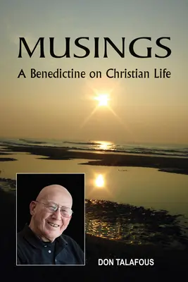 Gondolatok: Egy bencés a keresztény életről - Musings: A Benedictine on Christian Life