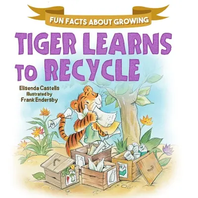 Tigris megtanul újrahasznosítani - Tiger Learns to Recycle