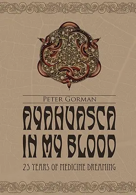 Ayahuasca a véremben - Ayahuasca in My Blood