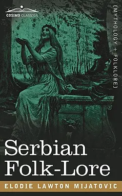 Szerb néphagyomány - Serbian Folk-Lore