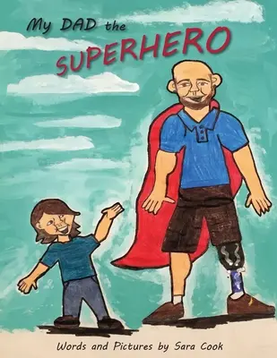 Apám a szuperhős! - My Dad the Superhero!