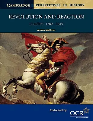 Forradalom és reakció: Europe 1789-1849 - Revolution and Reaction: Europe 1789-1849