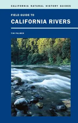 Field Guide to California Rivers: 105. kötet - Field Guide to California Rivers: Volume 105