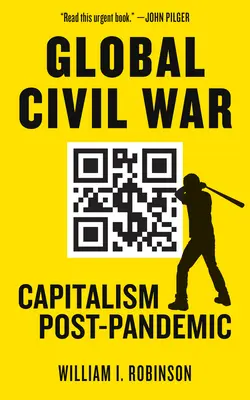 Globális polgárháború: A kapitalizmus poszt-pandémia - Global Civil War: Capitalism Post-Pandemic