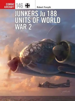 A 2. világháború Junkers Ju 188-as egységei - Junkers Ju 188 Units of World War 2