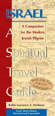 Izrael - Egy spirituális útikalauz (2. kiadás): Kísérő a modern zsidó zarándok számára - Israel--A Spiritual Travel Guide (2nd Edition): A Companion for the Modern Jewish Pilgrim