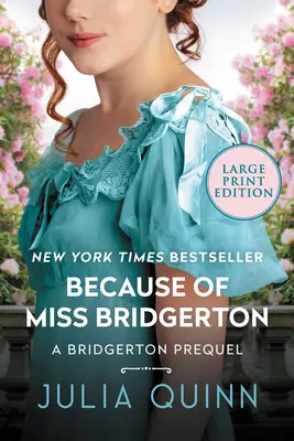 Miss Bridgerton miatt: A Bridgerton Prequel - Because of Miss Bridgerton: A Bridgerton Prequel