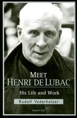 Ismerje meg Henri de Lubacot: élete és munkássága - Meet Henri de Lubac: His Life and Work