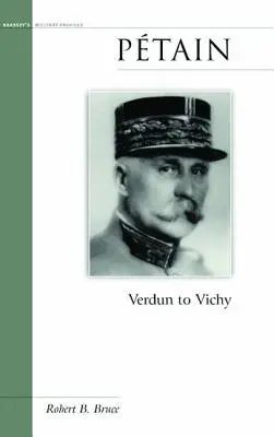 Petain: Verduntól Vichyig - Petain: Verdun to Vichy