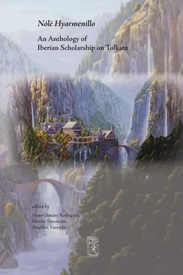 Nl Hyarmenillo: A Tolkienről szóló ibériai tudományosság antológiája - Nl Hyarmenillo: An Anthology of Iberian Scholarship on Tolkien