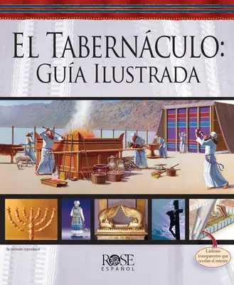 El Tabernculo: Gua Ilustrada = The Tabernacle = A tabernákulum - El Tabernculo: Gua Ilustrada = The Tabernacle