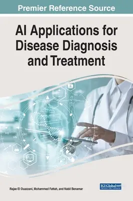 AI-alkalmazások a betegségek diagnosztizálásához és kezeléséhez - AI Applications for Disease Diagnosis and Treatment