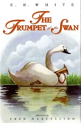 A hattyú trombitája - The Trumpet of the Swan