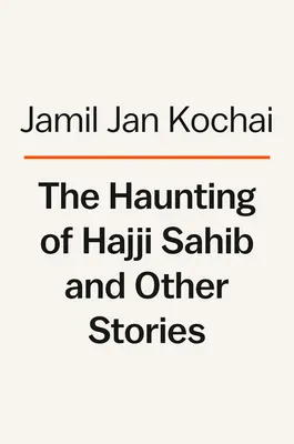 Hajji Hotak kísértése és más történetek - The Haunting of Hajji Hotak and Other Stories