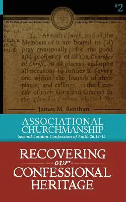 Társadalmi egyházvezetés: Második londoni hitvallás 26.12-15 - Associational Churchmanship: Second London Confession of Faith 26.12-15