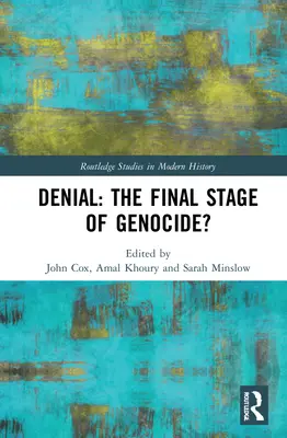 Tagadás: A népirtás végső szakasza? - Denial: The Final Stage of Genocide?