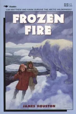 Fagyott tűz: A Tale of Courage - Frozen Fire: A Tale of Courage