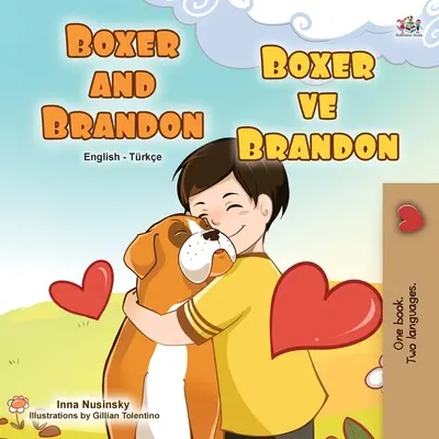 Boxer és Brandon (angol török kétnyelvű gyerekkönyv) - Boxer and Brandon (English Turkish Bilingual Children's Book)