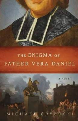 Vera Daniel atya rejtélye - The Enigma of Father Vera Daniel